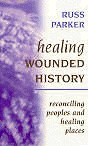 Russ Parker Healing wounded History